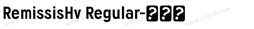 RemissisHv Regular字体转换 RemissisHv Regular字体转换